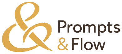 Prompts & Flow